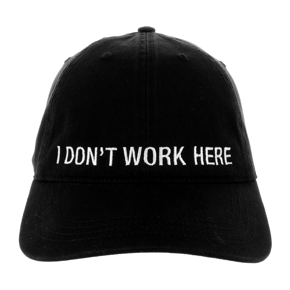 I DON'T WORK HERE HAT