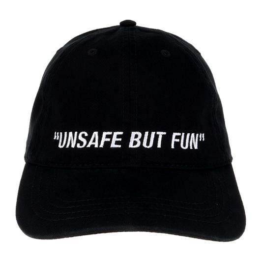 UNSAFE BUT FUN HAT